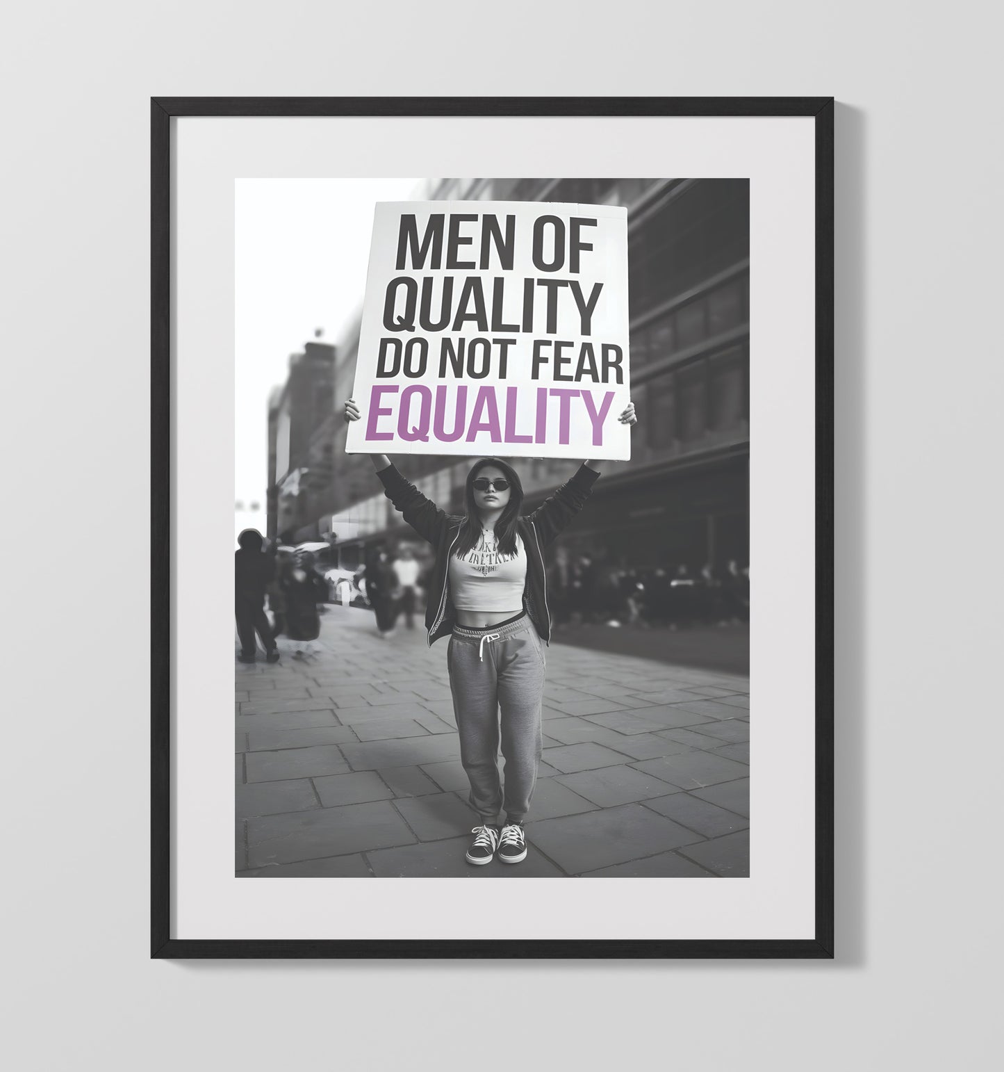Men of Quality Do Not Fear Equality Feminist Protest Equality Message Sign Funny Quote Wall Art 16x20 Gallery Frame wall art print – humor decor