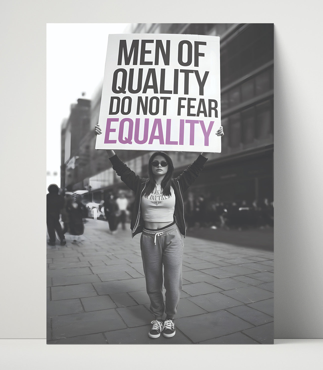 Men of Quality Do Not Fear Equality Feminist Protest Equality Message Sign Funny Quote Wall Art 16x20 Unframed Print wall art print – humor decor