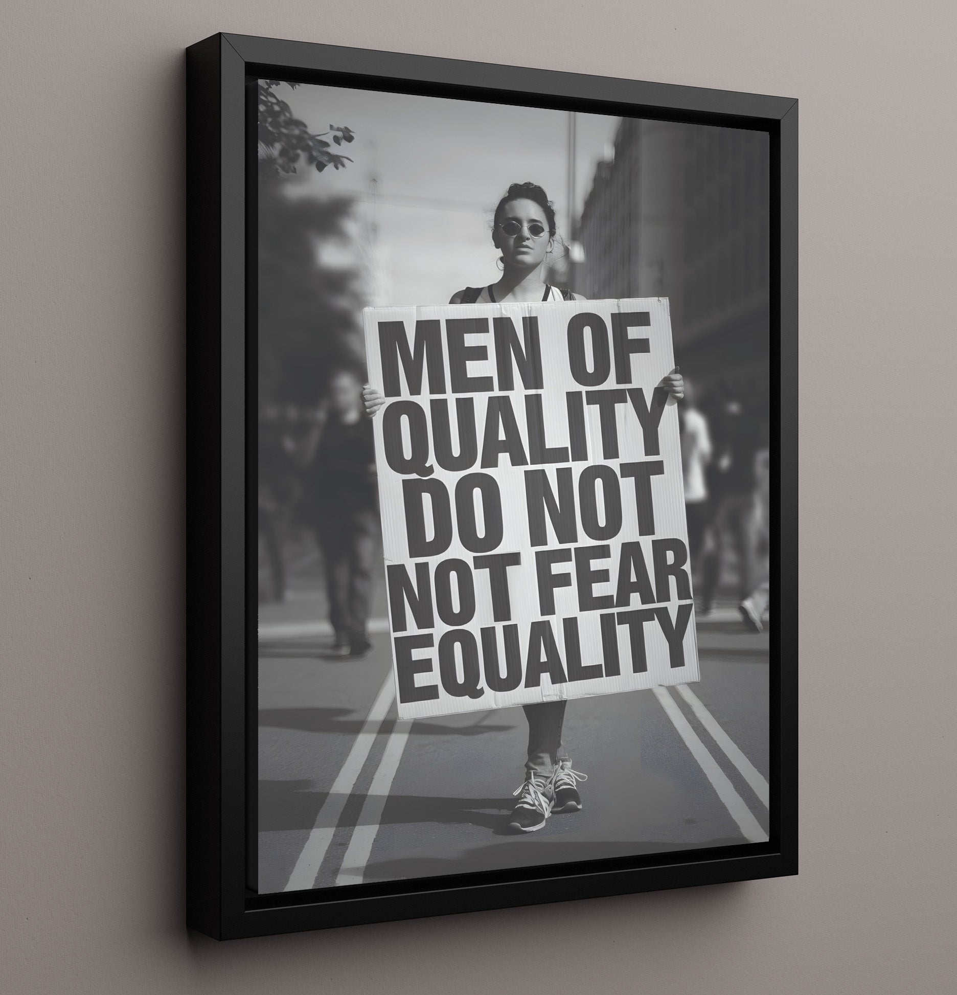 Men of Quality Equality Protest Woman Marching with Equality Protest Sign Funny Quote Wall Art 16x20 Framed Canvas wall art print – humor decor