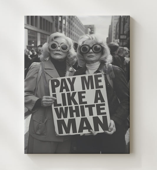 Pay Me Like a White Man - Wage Satire 8x10 Canvas funny wall art