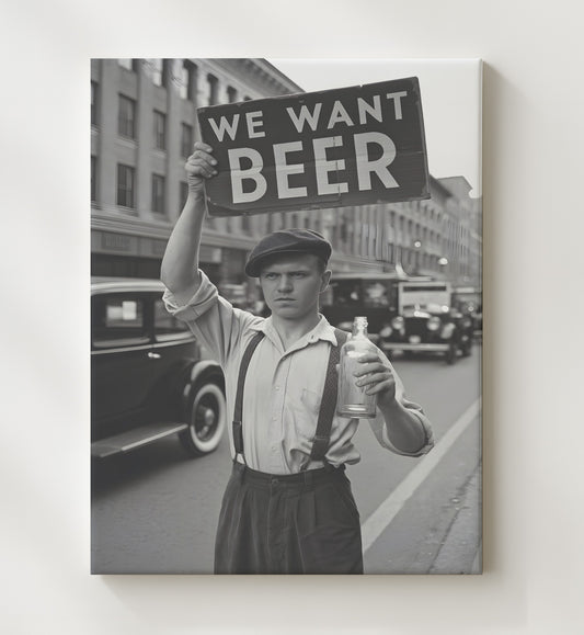 We Want Beer - Street Protester Alternate Design 8x10 Canvas funny wall art