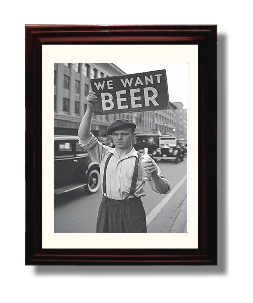 We Want Beer Vintage Street Protester Holding Beer Demand Sign Portrait (2) Funny Quote Wall Art 8x10 Beveled Frame wall art print – humor decor