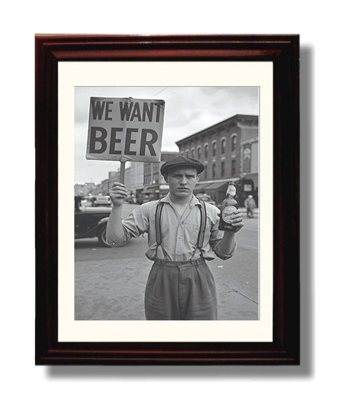 We Want Beer Vintage Street Protester Holding Beer Demand Sign Funny Quote Wall Art 8x10 Beveled Frame wall art print – humor decor