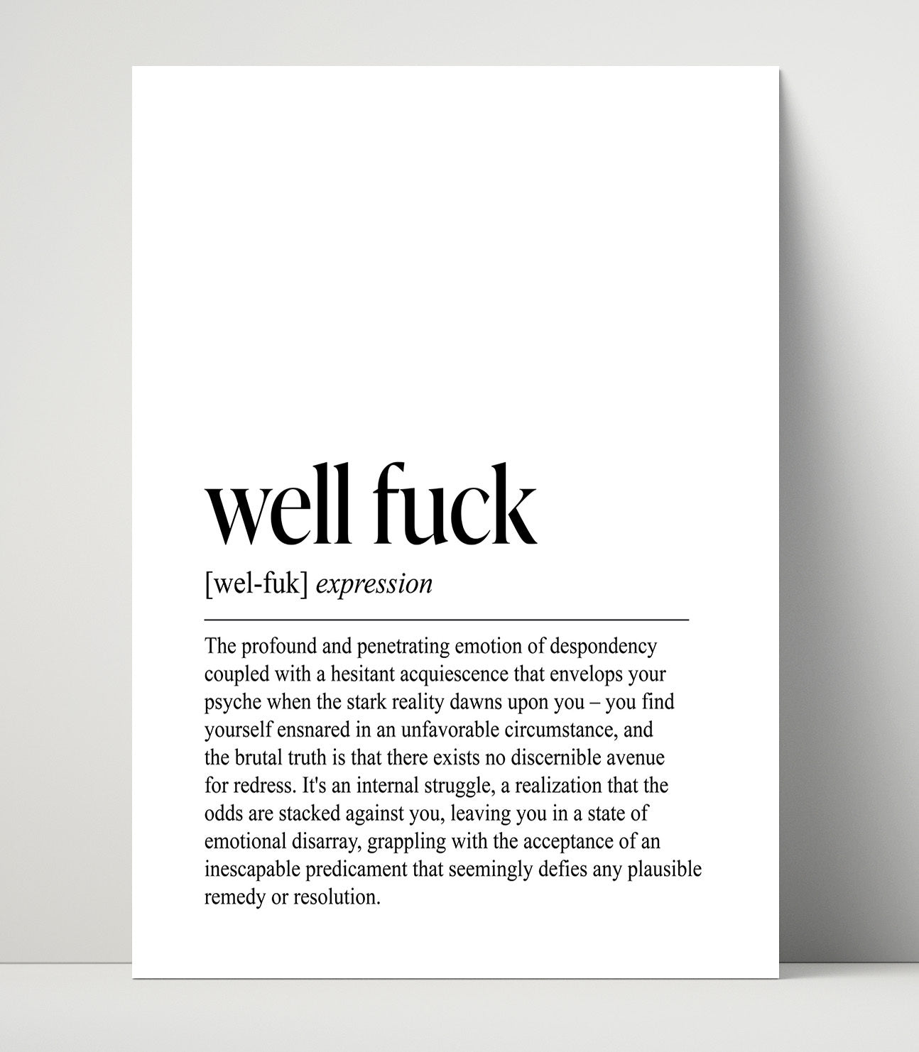 Well Fuck Definition Existential Realization Funny Quote Wall Art 16x20 Unframed Print wall art print – humor decor