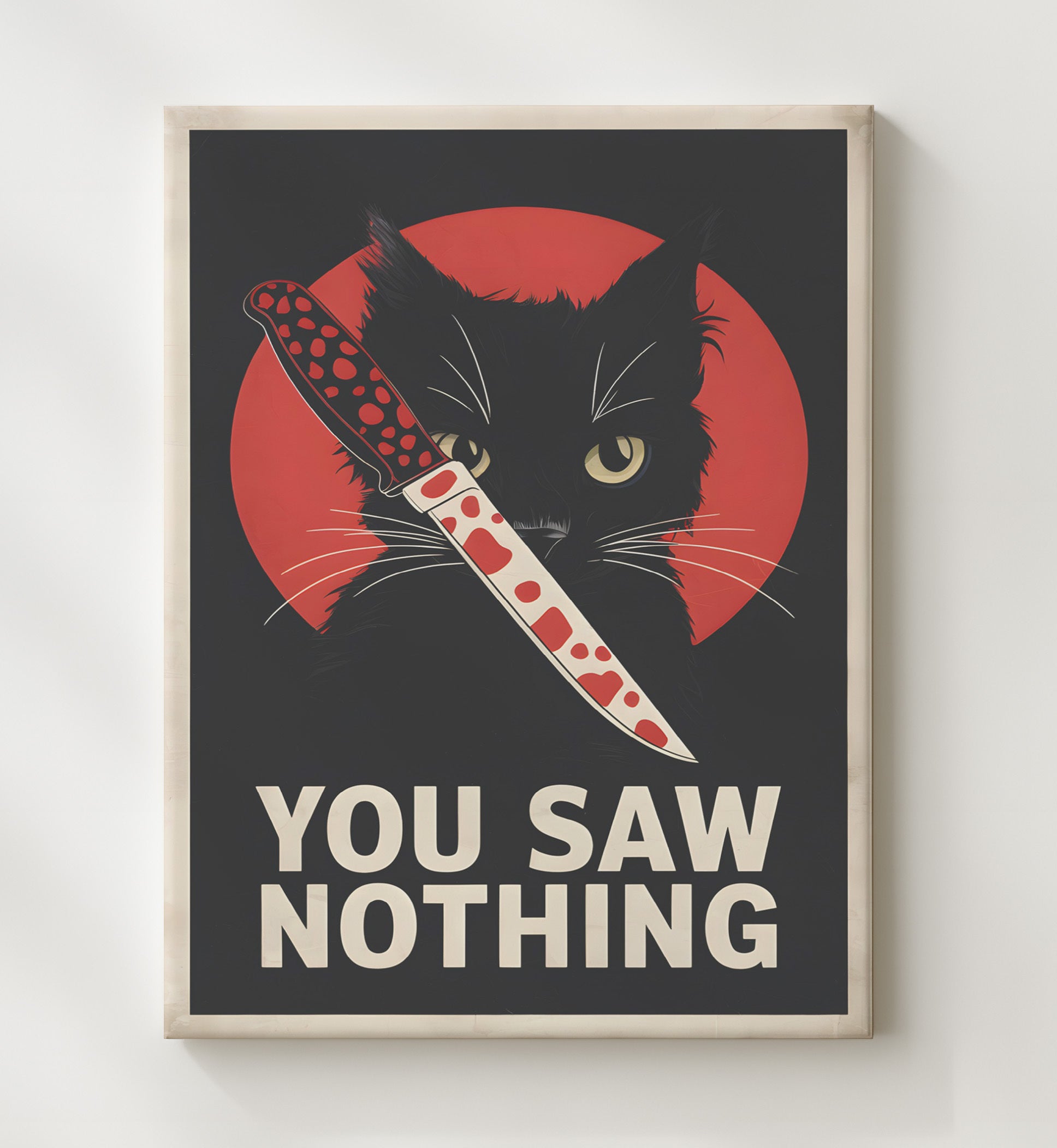 You Saw Nothing Black Cat Holding Bloody Knife Dark Humor Poster Funny Quote Wall Art 20x24 Canvas wall art print – humor decor
