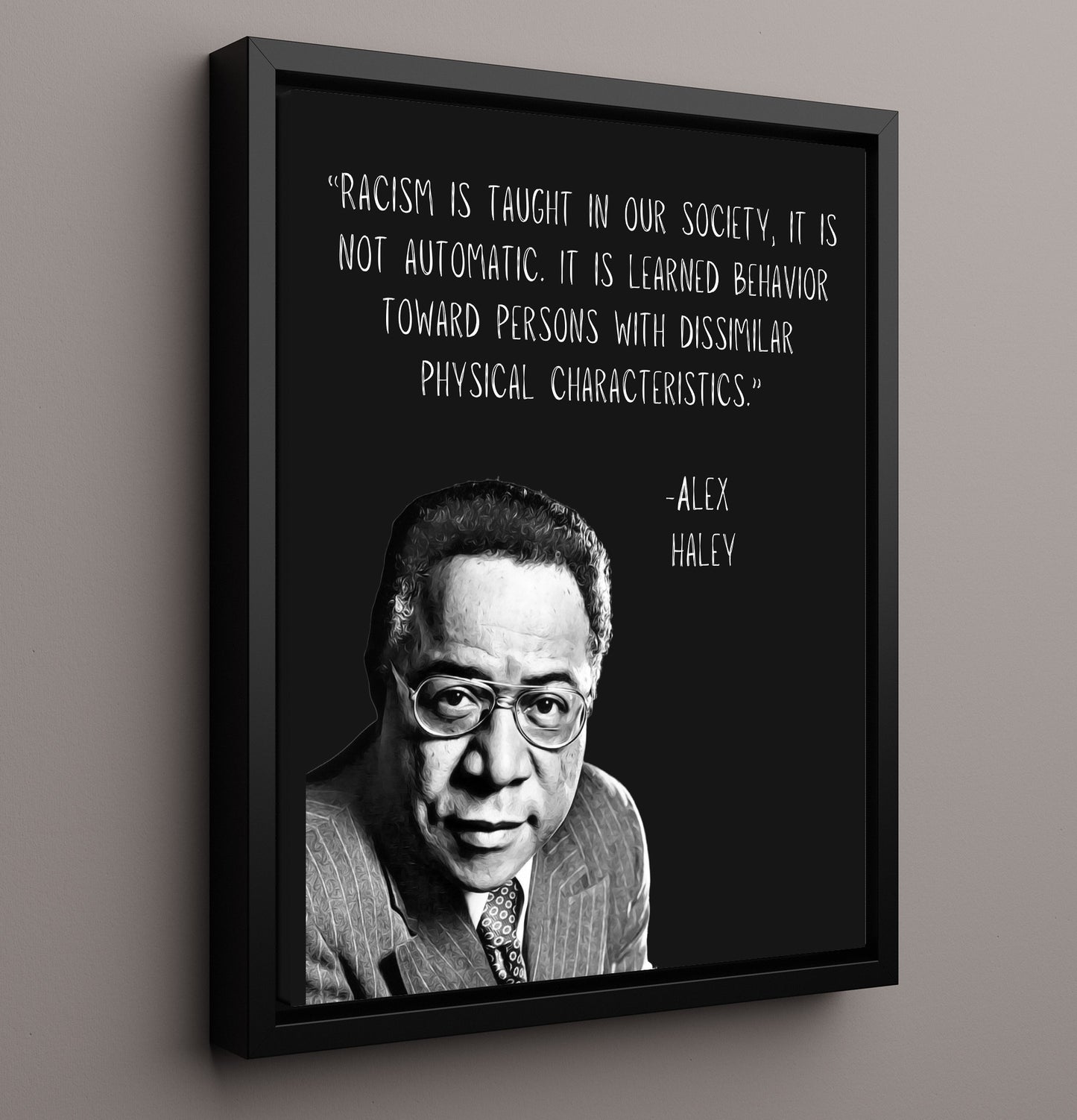 Alex Haley Learned Racism Truth Print 16x20 Framed Canvas literary wall art print – Literature Quotes decor