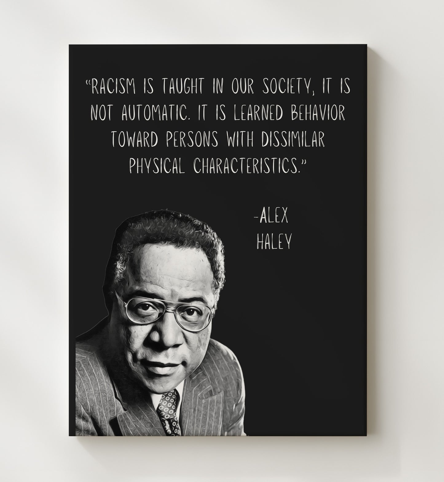 Alex Haley Learned Racism Truth Print 20x24 Canvas literary wall art print – Literature Quotes decor