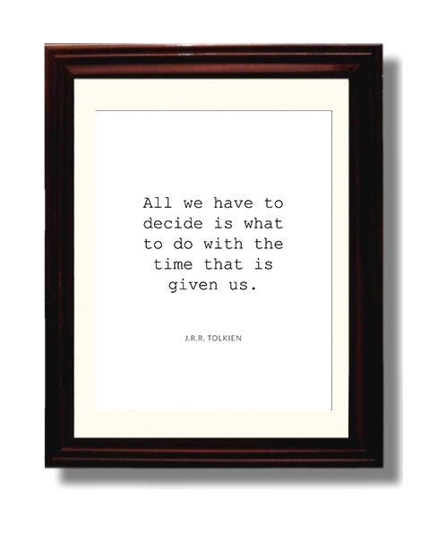 J.R.R. Tolkien What To Do With The Time Given Us Print 8x10 Beveled Frame literary wall art print – Literature Quotes decor