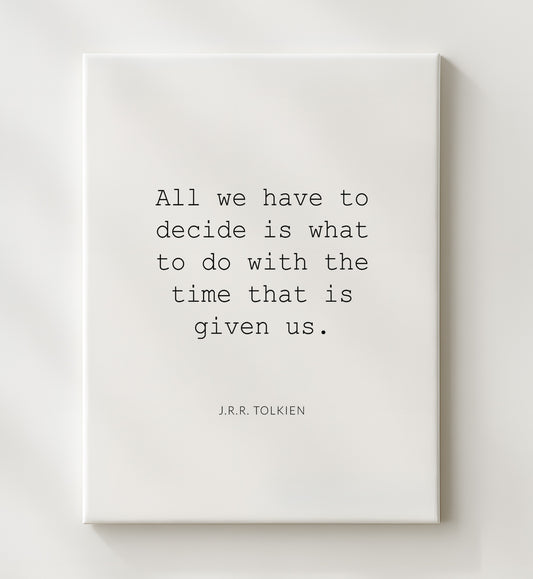 J.R.R. Tolkien - What to Do with the Time Given Us 16x20 Gallery Frame literary quote wall art