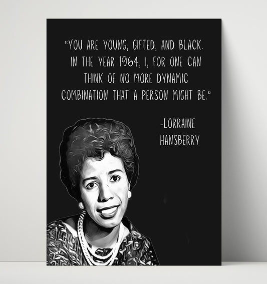 Lorraine Hansberry - Young, Gifted and Black - Quote - 16x20 Unframed Print