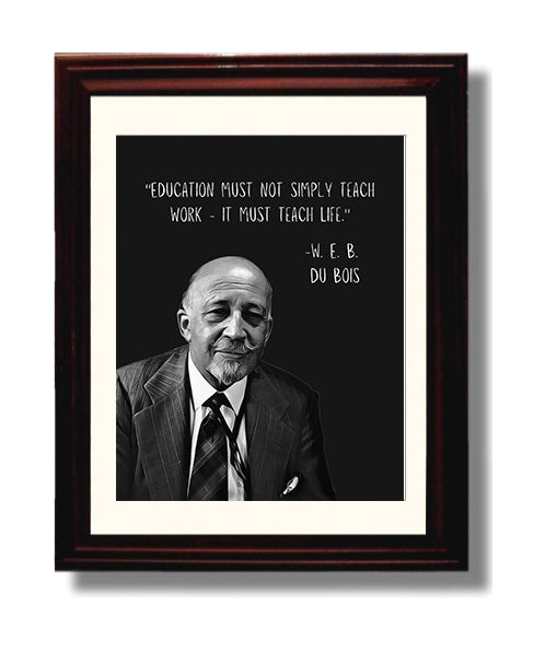 W. E. B. Du Bois Education and Life Wisdom Print 8x10 Beveled Frame literary wall art print – Literature Quotes decor