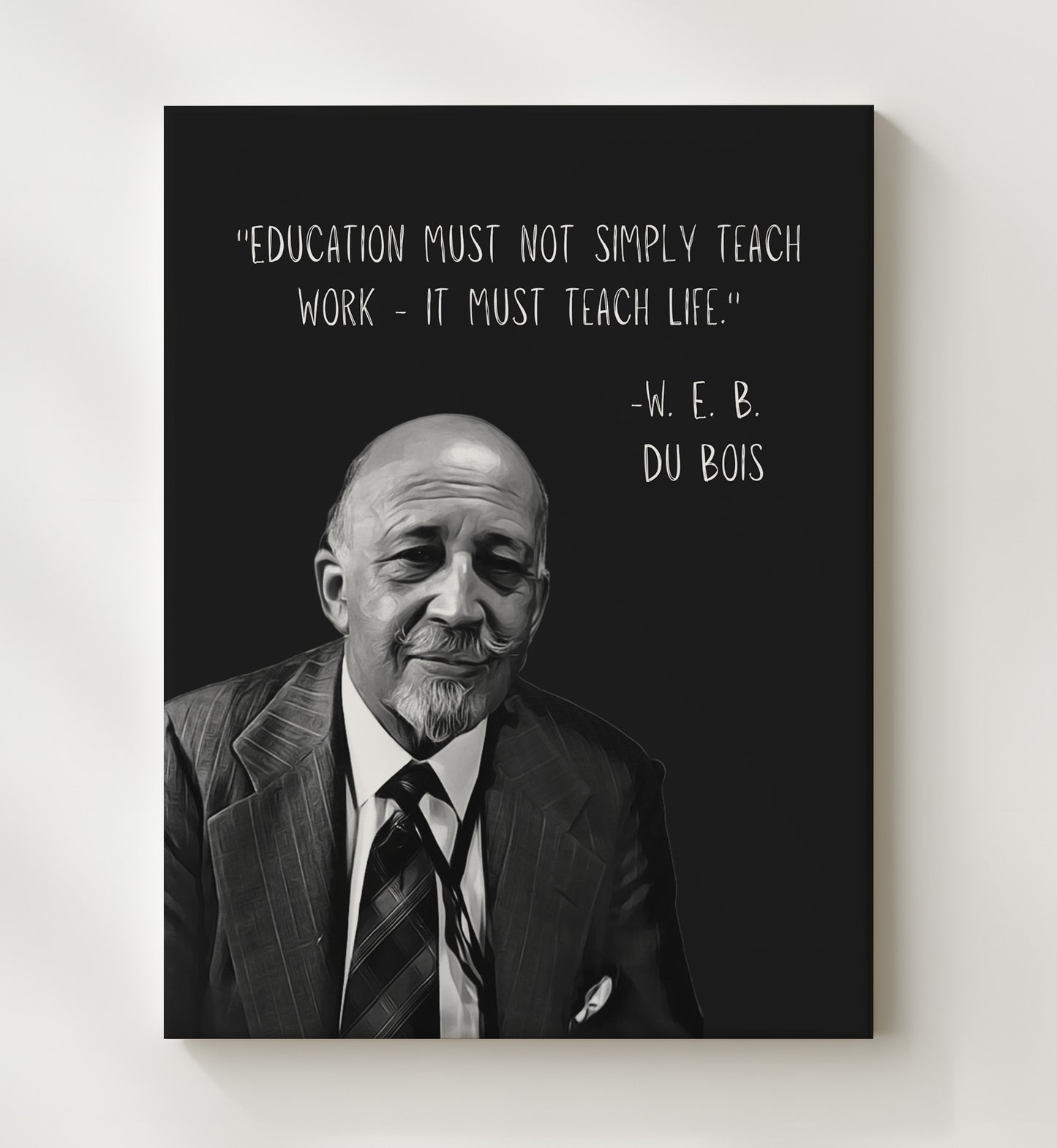 W. E. B. Du Bois Education and Life Wisdom Print 20x24 Canvas literary wall art print – Literature Quotes decor