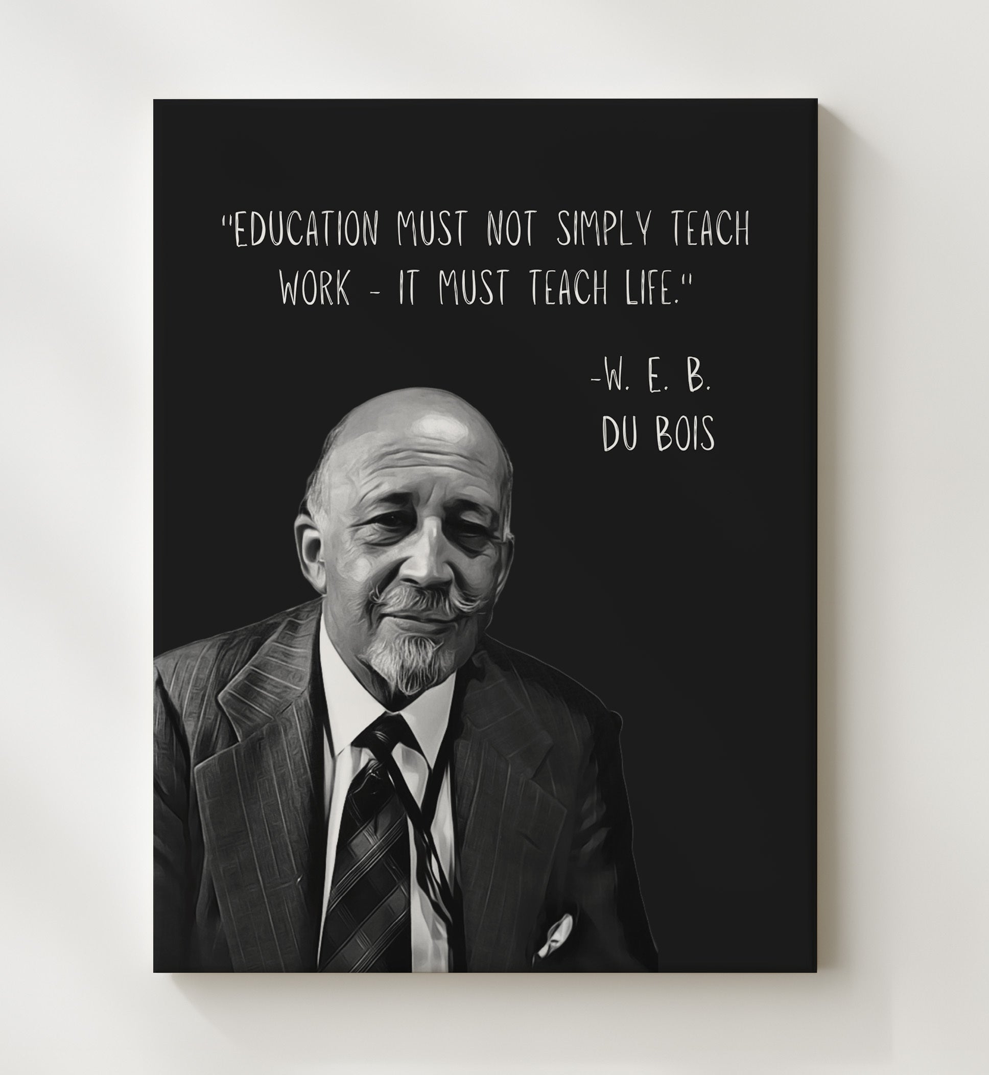 W. E. B. Du Bois Education and Life Wisdom Print 20x24 Canvas literary wall art print – Literature Quotes decor