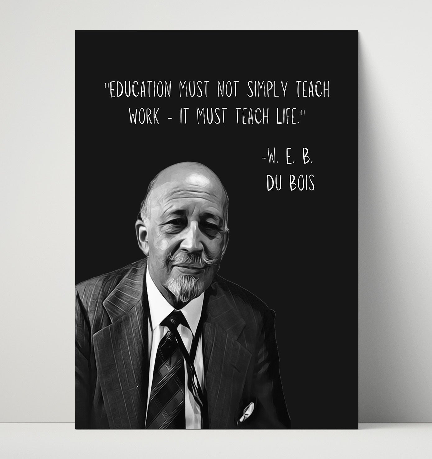 W. E. B. Du Bois Education and Life Wisdom Print 16x20 Unframed Print literary wall art print – Literature Quotes decor