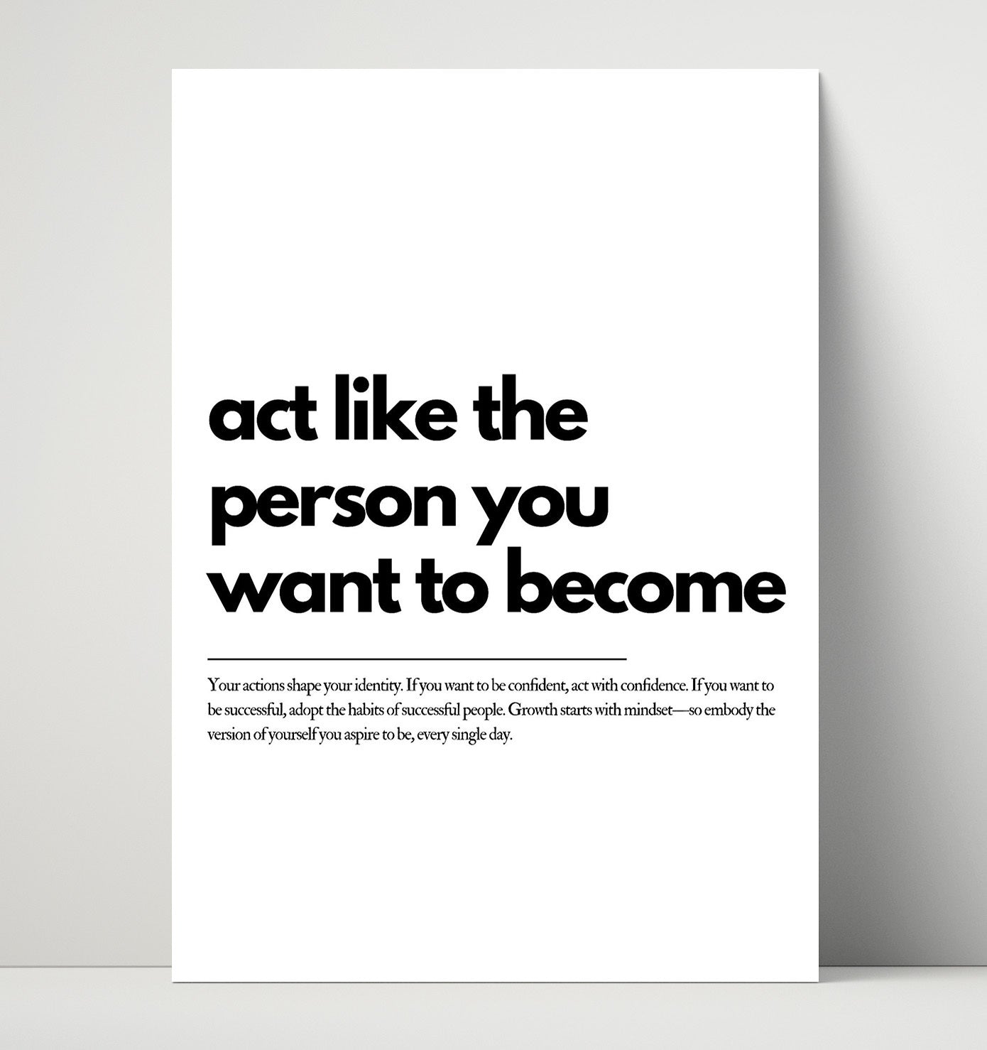 Act Like the Person You Want to Become 16x20 Unframed Print motivational quote wall art print – Inspirational Quote Wall Art decor