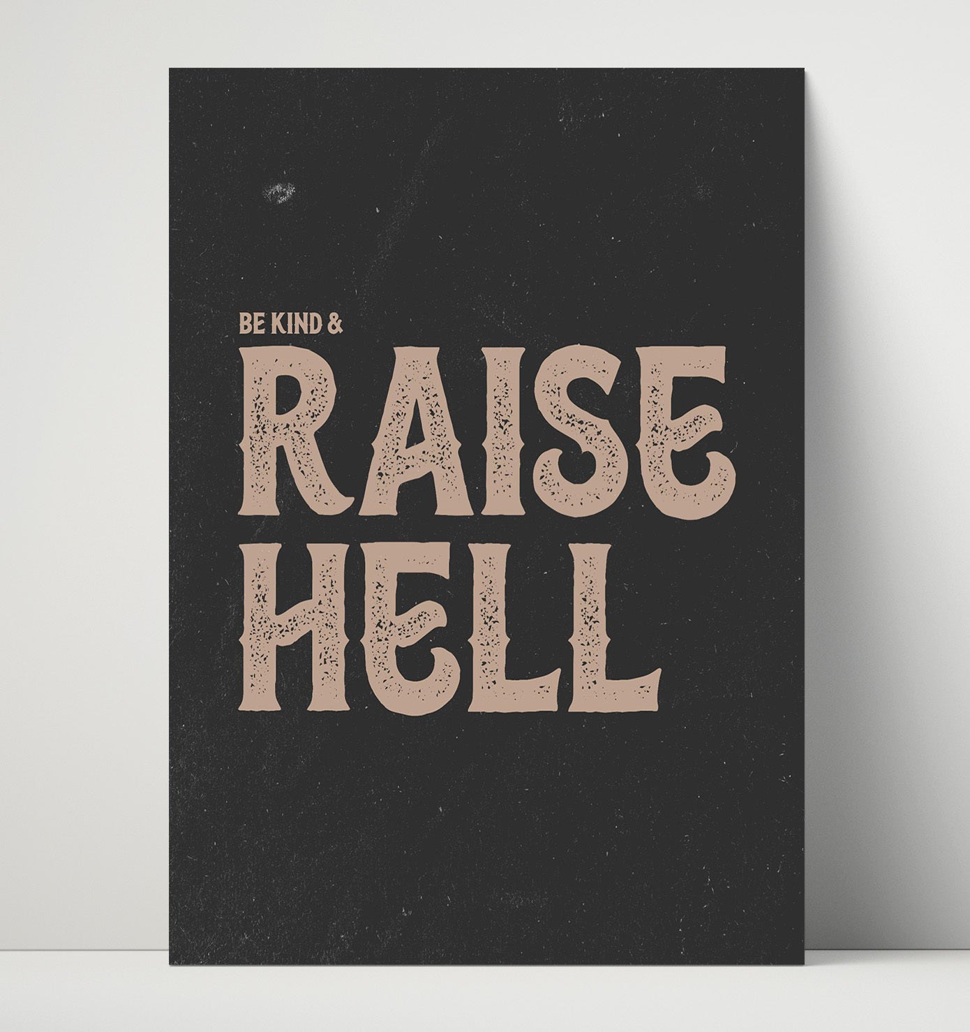 Be Kind Raise Hell Vintage Style Vintage Wall Art 16x20 Unframed Print motivational quote wall art print – Inspirational Quote Wall Art decor
