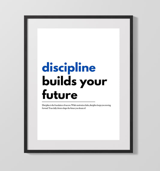 Discipline Builds Your Future Success Inspirational Quote Print 16x20 Gallery Framed Artwork wall art print – inspirational inspirational decor