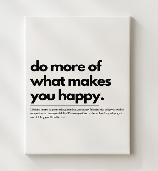 Do More of What Makes You Happy 16x20 Gallery Frame inspirational quote wall art