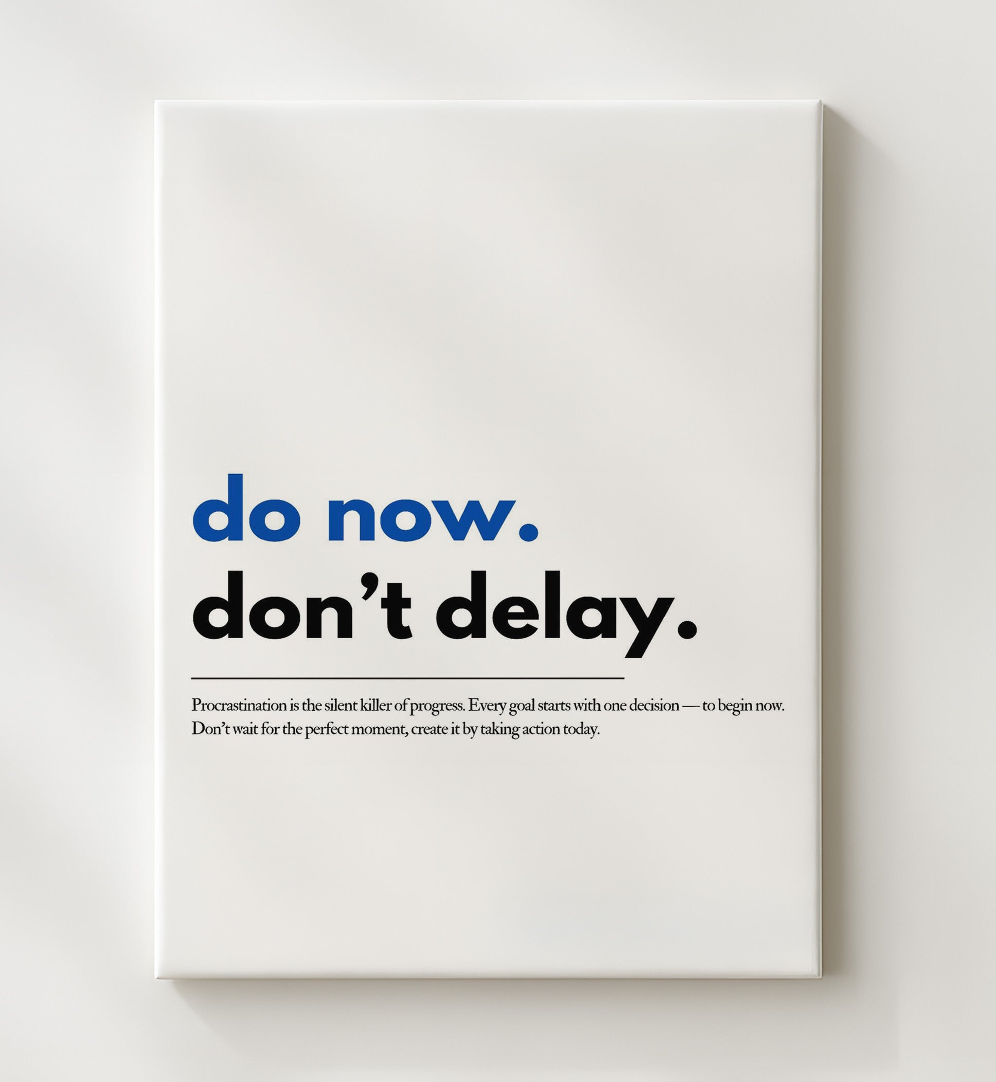 Do Now Dont Delay Action Mindset 20x24 Canvas motivational quote wall art print – Inspirational Quote Wall Art decor