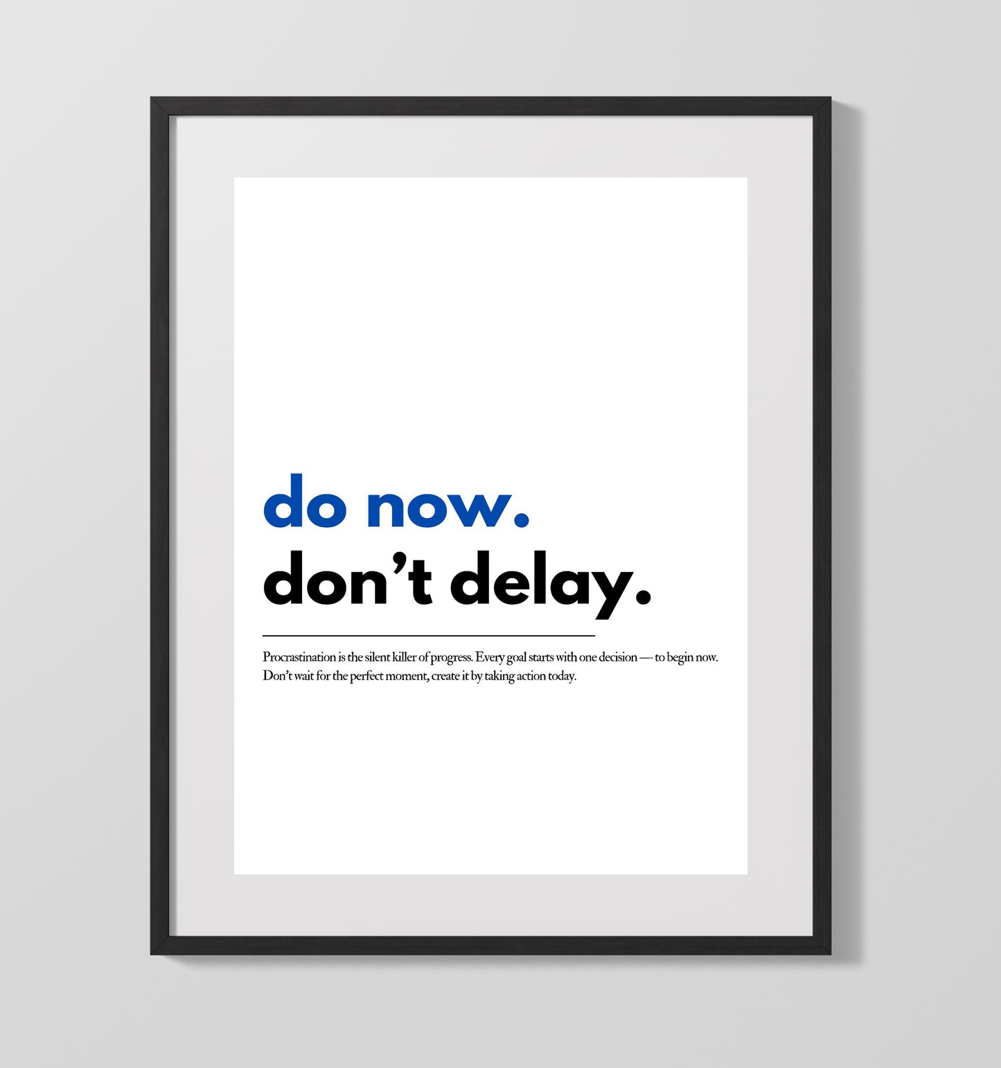 Do Now Dont Delay Action Mindset 16x20 Gallery Frame motivational quote wall art print – Inspirational Quote Wall Art decor
