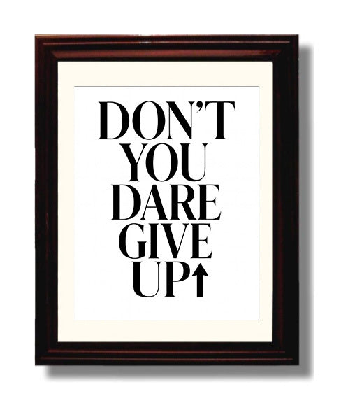 Dont You Dare Give Up Bold Typography 8x10 Beveled Frame motivational quote wall art print – Inspirational Quote Wall Art decor