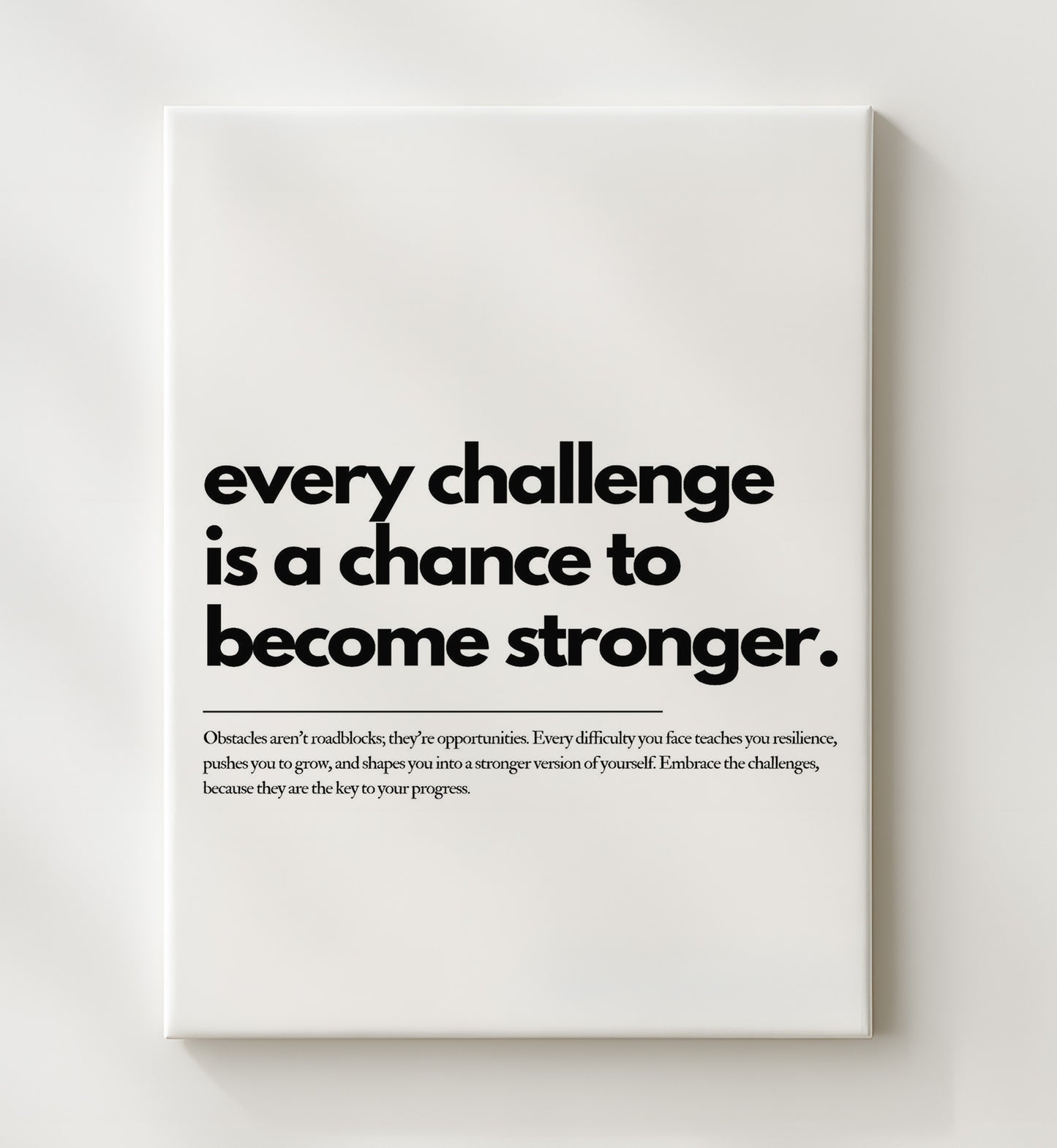 Every Challenge Is A Chance to Become Stronger 20x24 Canvas motivational quote wall art print – Inspirational Quote Wall Art decor