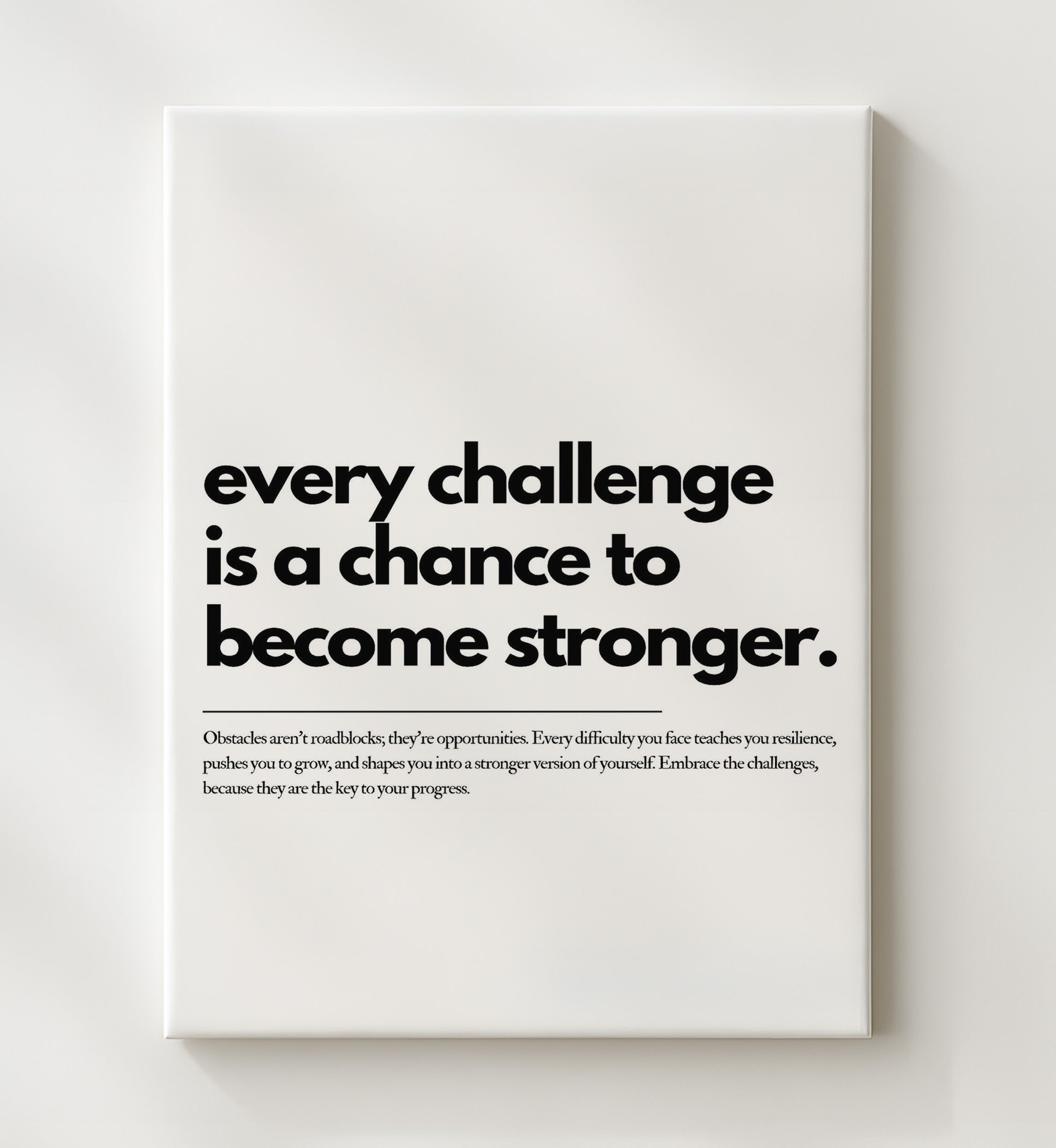 Every Challenge Is A Chance to Become Stronger 20x24 Canvas motivational quote wall art print – Inspirational Quote Wall Art decor