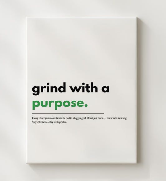 Grind with a Purpose 16x20 Gallery Frame inspirational quote wall art