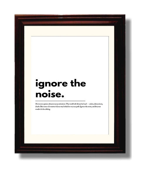 Ignore the Noise Vintage Wall Art 8x10 Beveled Frame motivational quote wall art print – Inspirational Quote Wall Art decor