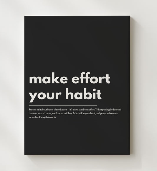 Make Effort Your Habit 16x20 Gallery Frame inspirational quote wall art