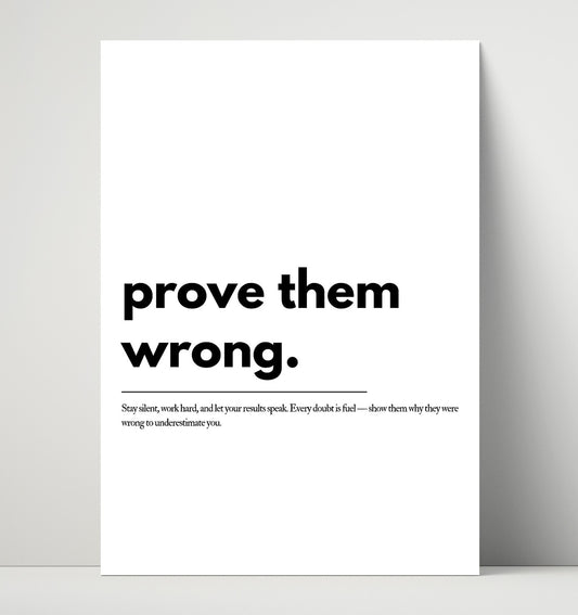 Prove Them Wrong - Quote - 16x20 Unframed Print