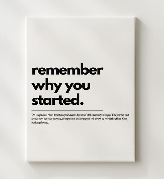 Remember Why You Started 16x20 Gallery Frame inspirational quote wall art