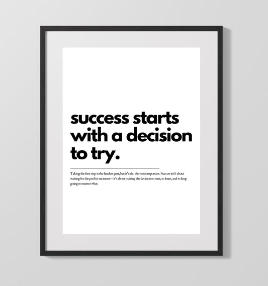 Success Starts with A Decision to Try Inspirational Quote Print 16x20 Gallery Framed Artwork wall art print – inspirational inspirational decor