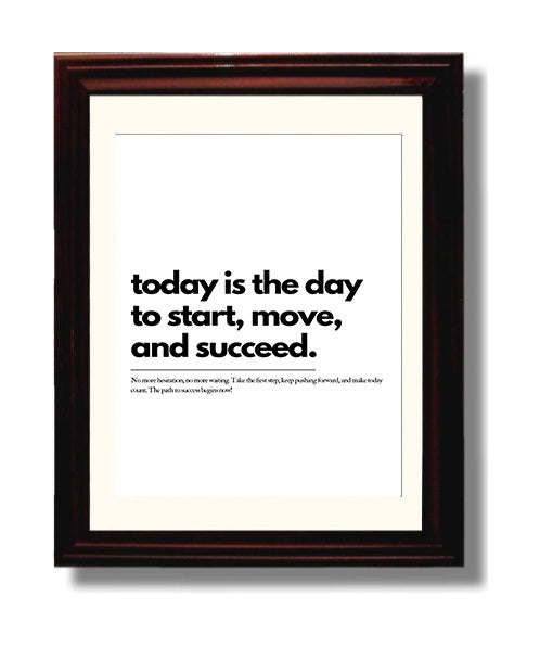 Today Is the Day to Start Move and Succeed Vintage Wall Art 8x10 Beveled Frame motivational quote wall art print – Inspirational Quote Wall Art decor