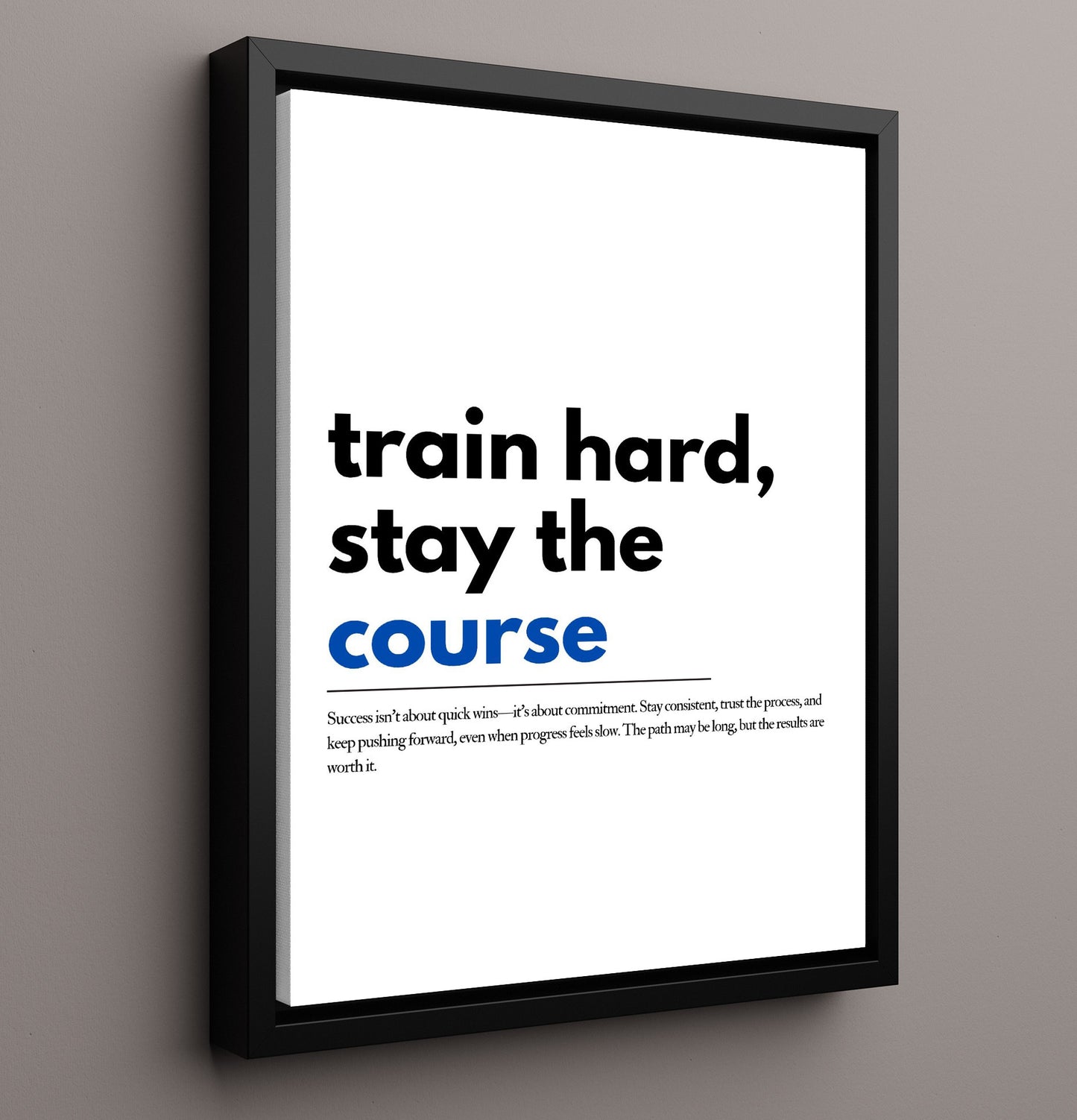 Train Hard Stay the Course Vintage Wall Art 16x20 Framed Canvas motivational quote wall art print – Inspirational Quote Wall Art decor