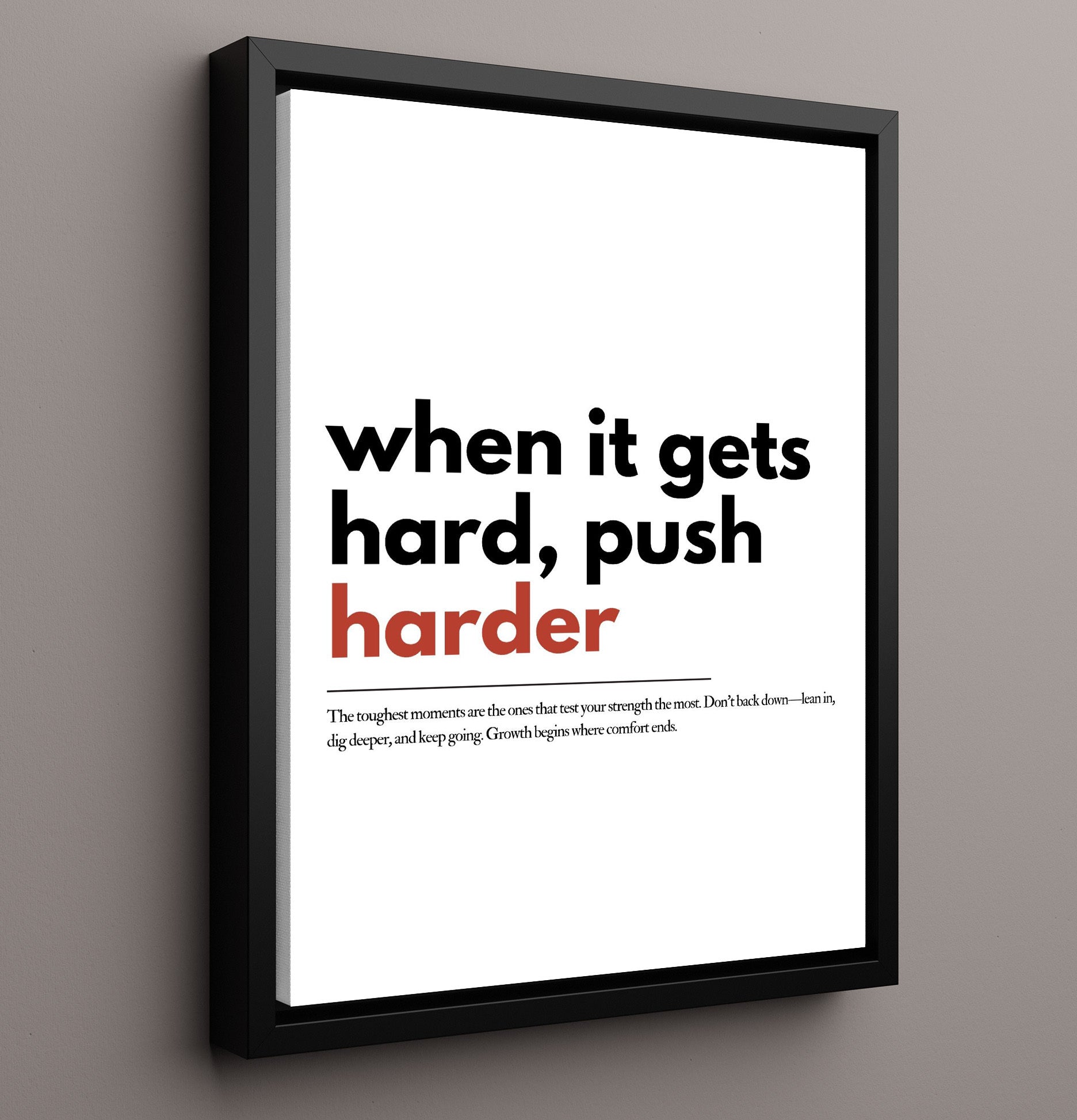 When It Gets Hard Push Harder Vintage Wall Art 16x20 Framed Canvas motivational quote wall art print – Inspirational Quote Wall Art decor