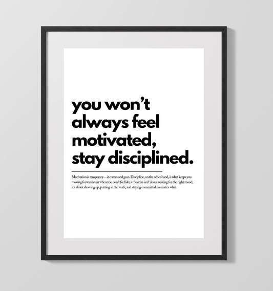 You Wont Always Feel Motivated Stay Disciplined Vintage Wall Art 16x20 Gallery Framed Artwork wall art print – vintage decor