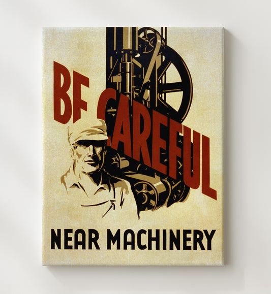 Be Careful Near Machinery WPA poster wall art 8x10 Canvas
