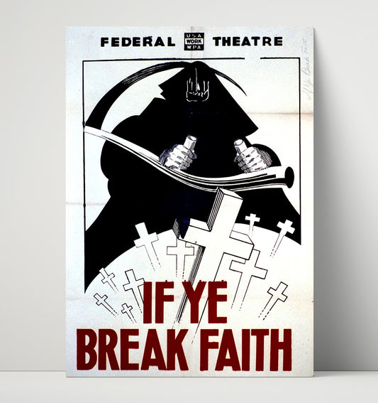 If Ye Break Faith - Grim Reminder - WPA - 16x20 Unframed Print