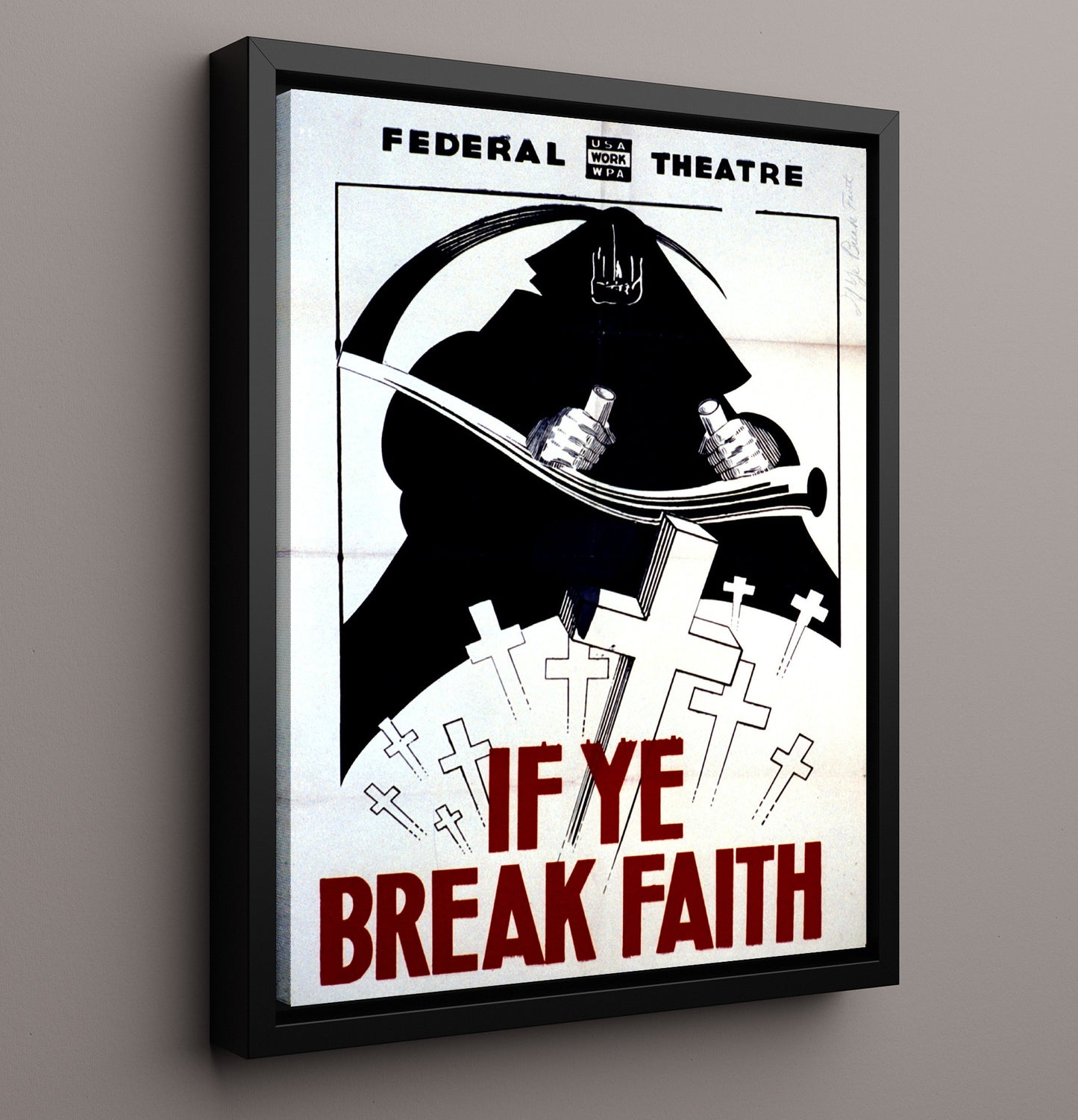If Ye Break Faith - Grim Reminder Vintage WPA Wall Art - 16x20 Framed Canvas