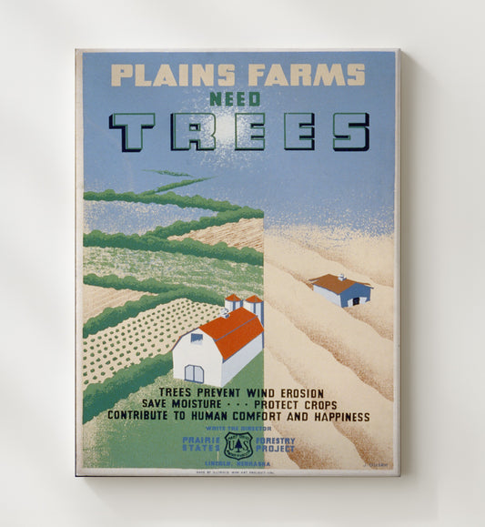 Plains Farms Need Trees - Windbreak wonders WPA poster wall art 8x10 Canvas