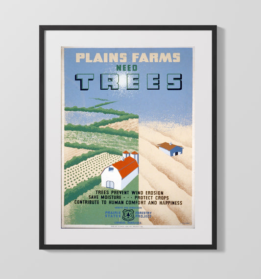 Plains Farms Need Trees - Windbreak wonders - WPA - 16x20 Gallery Frame