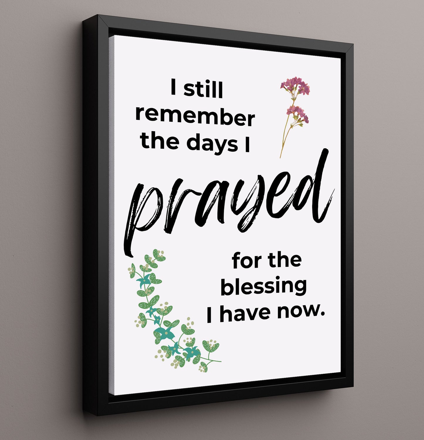 I Still Remember The Days I Prayed - Inspirational Christian Art - Scripture Poster - 16x20 Framed Canvas