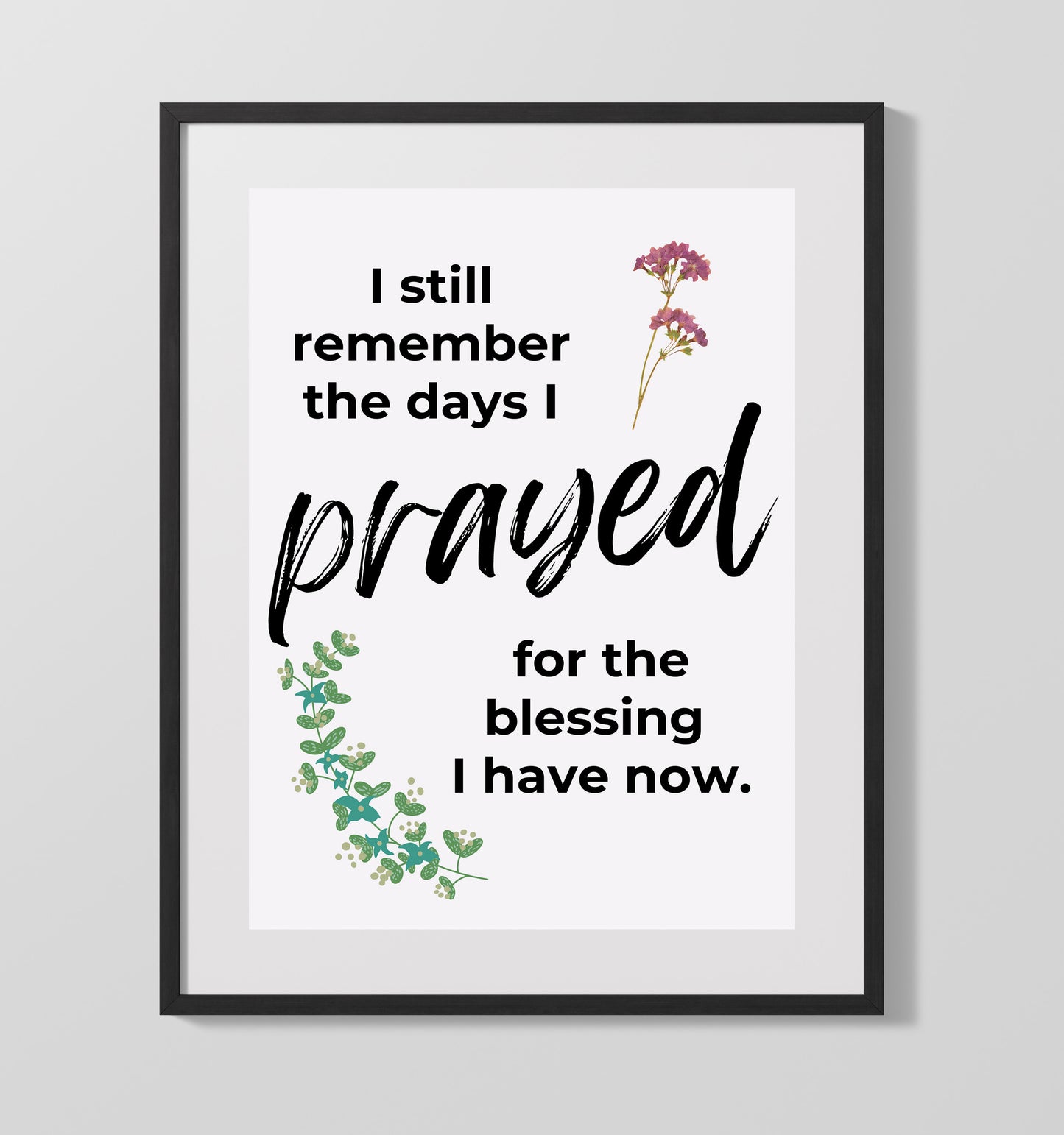 I Still Remember The Days I Prayed - Inspirational Christian Art - Scripture Poster - 16x20 Gallery Frame