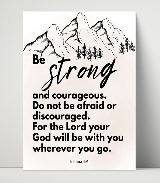 Joshua 1:9 - Be Strong And Courageous - Encouraging Bible Verse - 16x20 Unframed Print