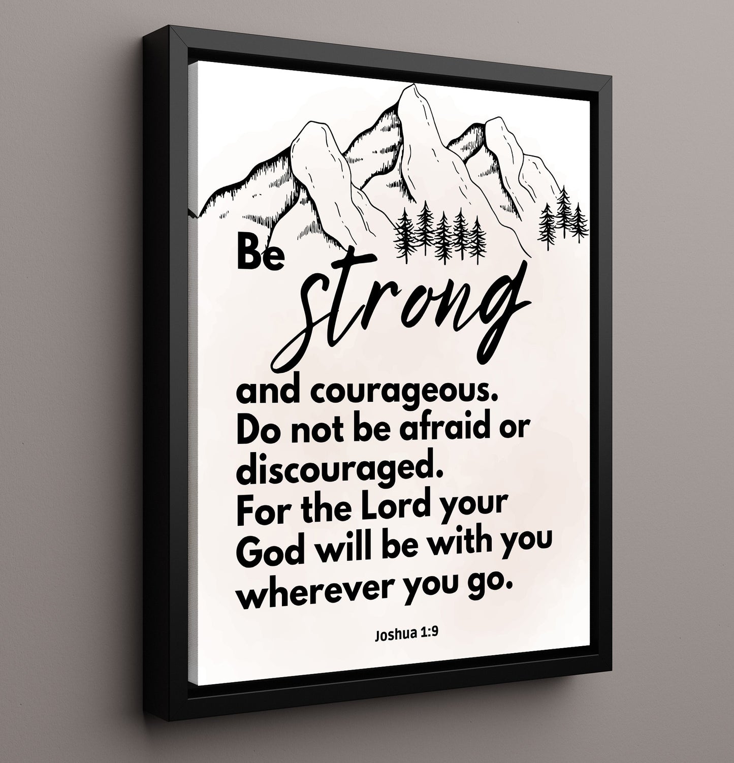 Joshua 1:9 - Be Strong And Courageous - Encouraging Bible Verse - Scripture Poster - 16x20 Framed Canvas