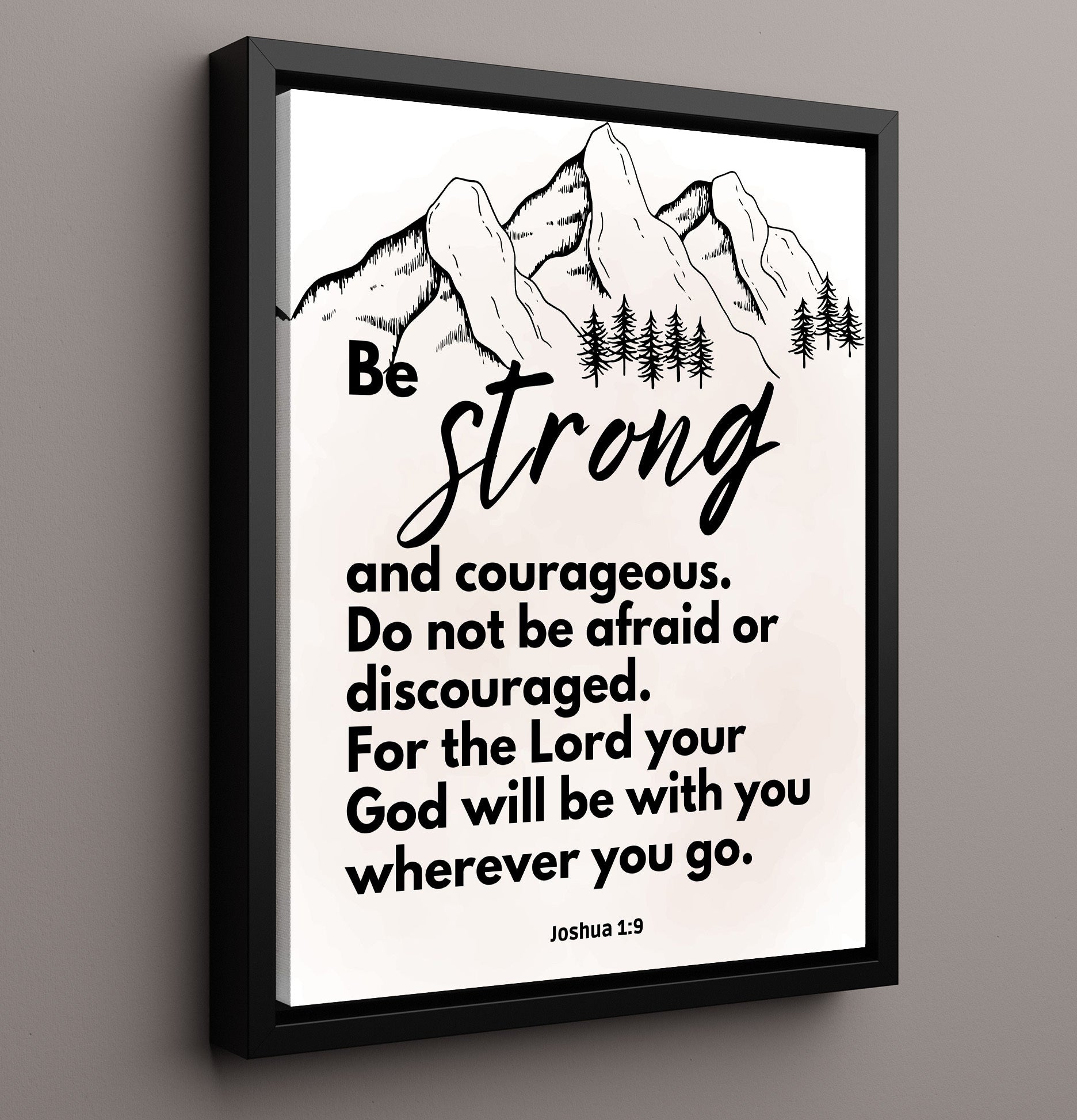 Joshua 1:9 - Be Strong And Courageous - Encouraging Bible Verse - Scripture Poster - 16x20 Framed Canvas
