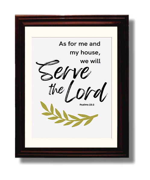 Joshua 24:15 - As For Me And My House We Will Serve The Lord - Faith And Family Verse - Scripture Poster - 8x10 Beveled Frame