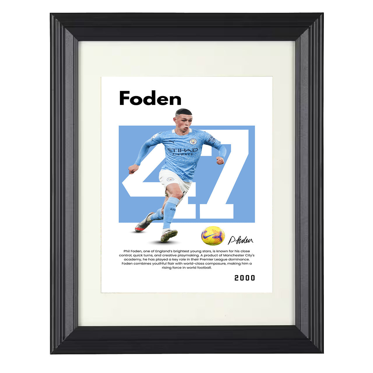 Phil Foden – No. 47 Player Bio Artwork 8x10 matted black framed soccer wall art