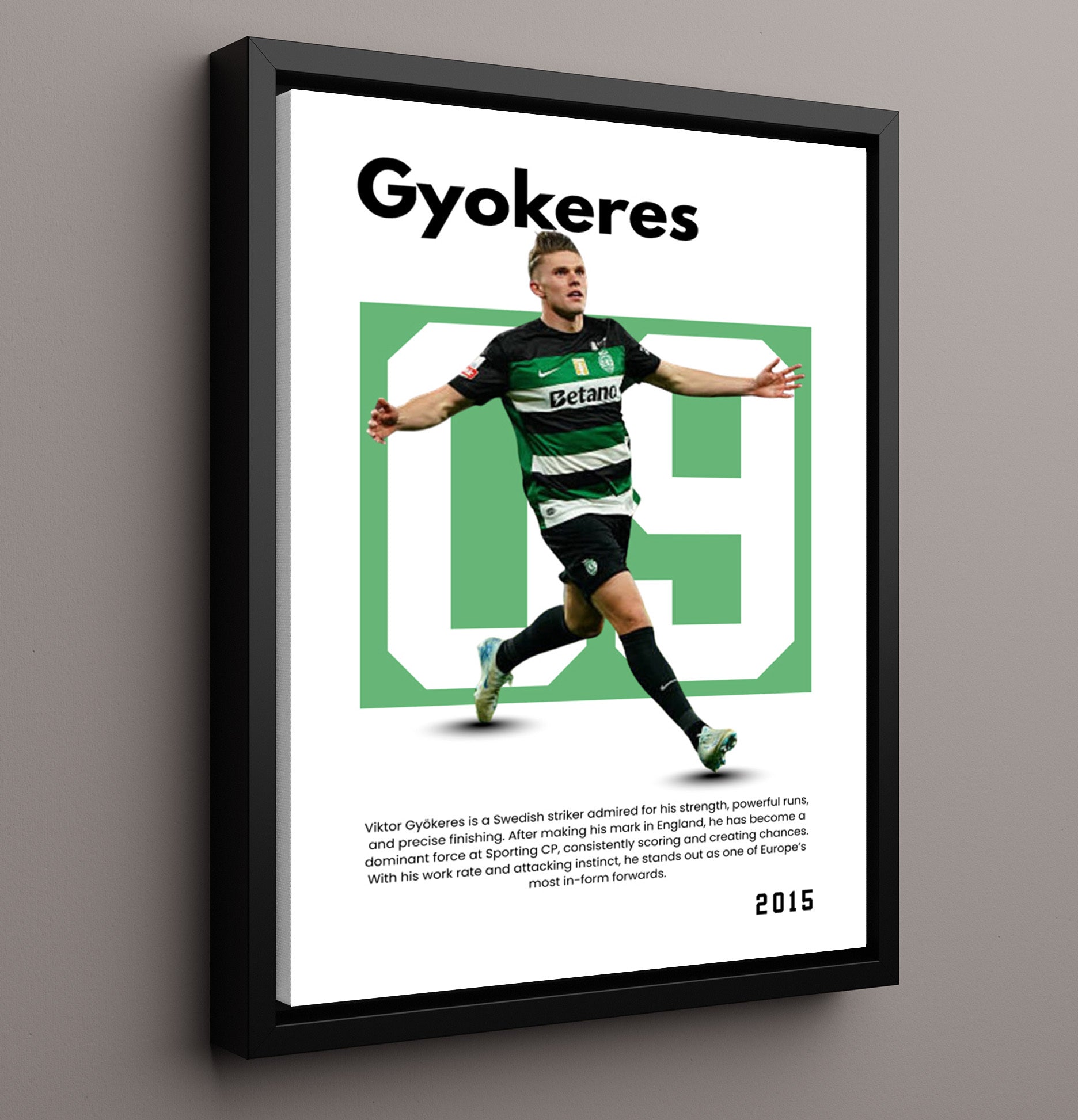 Soccer Legends - Viktor Gyokeres - No. 09 Player Bio Poster - Portrait (Sporting).jpg 16x20 16x20 Floating Canvas Display Display wall art print – vintage decor